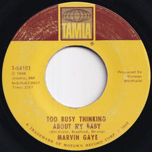 Load image into Gallery viewer, Marvin Gaye - Too Busy Thinking About My Baby / Wherever I Lay My Hat (That's My Home) (7 inch Record / Used)

