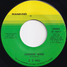 Load image into Gallery viewer, Z Z Hill - A Man Needs A Woman / Chokin' Kind (7 inch Record / Used)
