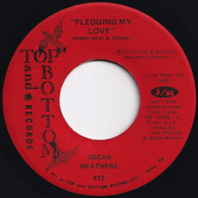 画像をギャラリービューアに読み込む, Oscar Weathers - Pledging My Love / I'm Your Good Thing (7 inch Record / Used)
