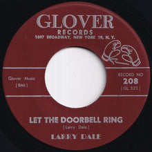 Load image into Gallery viewer, Larry Dale - Let The Doorbell Ring / Let Your Love Run To Me (7 inch Record / Used)

