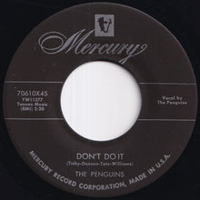Load image into Gallery viewer, Penguins - Don't Do It / Be Mine Or Be A Fool (7 inch Record / Used)
