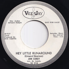 Load image into Gallery viewer, Jon Corey - Hey Little Runaround / The Prettiest Girl I've Kissed Today (7 inch Record / Used)

