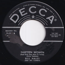 Load image into Gallery viewer, Bill Haley And His Comets - Thirteen Women / (We're Gonna) Rock Around The Clock (7 inch Record / Used)
