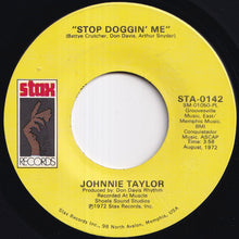 Load image into Gallery viewer, Johnnie Taylor - Stop Doggin' Me / Stop Teasin' Me (7 inch Record / Used)

