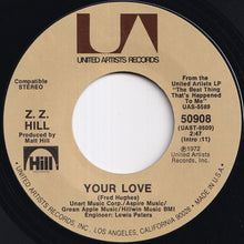 Load image into Gallery viewer, Z.Z. Hill - Your Love / Dream Don't Let Me Down (7 inch Record / Used)
