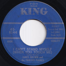 Load image into Gallery viewer, James Brown &amp; The Famous Flames - I Can't Stand Myself (When You Touch Me) / There Was A Time (7 inch Record / Used)
