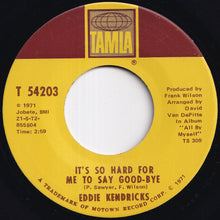Load image into Gallery viewer, Eddie Kendricks - It's So Hard For Me To Say Good-Bye / This Use To Be The Home Of Johnnie Mae (7 inch Record / Used)
