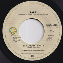 画像をギャラリービューアに読み込む, Zapp - Be Alright-Part I / Part II (7 inch Record / Used)
