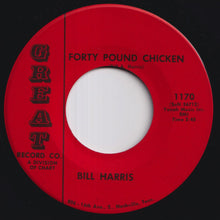 画像をギャラリービューアに読み込む, Bill Harris - Forty Pound Chicken / Snoozing (7 inch Record / Used)
