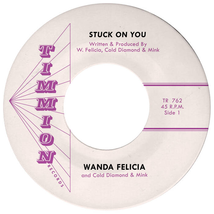 Wanda Felicia, Cold Diamond & Mink - Stuck On You / Flowers In The Garden (7 inch Record / New)