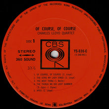 画像をギャラリービューアに読み込む, Charles Lloyd Quartet - Of Course, Of Course (LP Record / Used)
