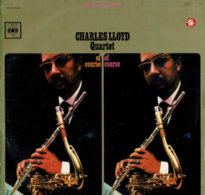 Charles Lloyd Quartet - Of Course, Of Course (LP Record / Used)