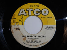 Load image into Gallery viewer, Coasters - The Shadow Knows / Sorry But I&#39;m Gonna Have To Pass (7inch-Vinyl Record/Used)
