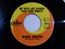 Load image into Gallery viewer, Wanda Jackson And The Party Timers - A Girl Don&#39;t Have To Drink To Have Fun / My Days Are Darker Than Your Nights (7inch-Vinyl Record/Used)
