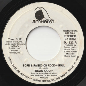 Beau Coup - Born & Raised On Rock-N-Roll /  Born & Raised On Rock-N-Roll (7inch-Vinyl Record/Used)