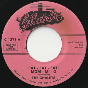 Chalets - Fat-Fat-Fat! Mom-Mi-O / Who's-Laughing Who's-Crying (7inch-Vinyl Record/Used)