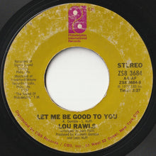 Load image into Gallery viewer, Lou Rawls - Let Me Be Good To You / Lover&#39;s Holiday (7inch-Vinyl Record/Used)
