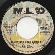 Laden Sie das Bild in den Galerie-Viewer, Z.Z. Hill - Bump And Grind / Something Good Going On (7inch-Vinyl Record/Used)
