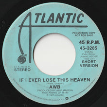 画像をギャラリービューアに読み込む, Average White Band - If I Ever Lose This Heaven (Mono) / (Stereo) (7inch-Vinyl Record/Used)
