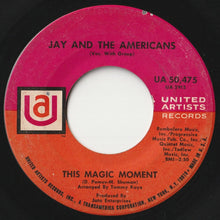 画像をギャラリービューアに読み込む, Jay &amp; The Americans - This Magic Moment / Since I Don&#39;t Have You (7inch-Vinyl Record/Used)
