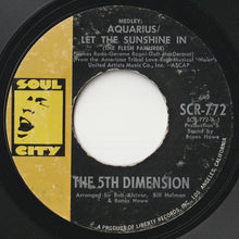 Load image into Gallery viewer, Fifth Dimension - Medley: Aquarius / Let The Sunshine In (The Flesh Failures) / Don&#39;tcha Hear Me Calling&#39; To Ya (7inch-Vinyl Record/Used)
