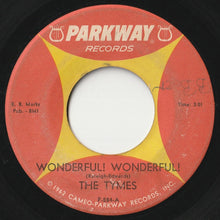 Load image into Gallery viewer, Tymes - Wonderful! Wonderful! / Come With Me To The Sea (7inch-Vinyl Record/Used)
