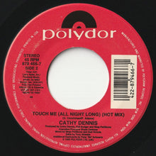 Load image into Gallery viewer, Cathy Dennis - Touch Me (All Night Long) (7&quot; Mix) / (Hot Mix) (7inch-Vinyl Record/Used)
