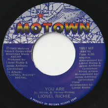 Load image into Gallery viewer, Lionel Richie - You Are / You Mean More To Me (7 inch Record / Used)
