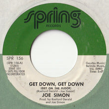 Load image into Gallery viewer, Joe Simon - Get Down, Get Down (Get On The Floor) / In My Baby&#39;s Arms (7 inch Record / Used)
