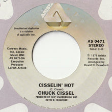 Load image into Gallery viewer, Chuck Cissel - Cisselin&#39; Hot / Do You Believe (7 inch Record / Used)
