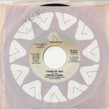 Load image into Gallery viewer, Chuck Cissel - Cisselin&#39; Hot / Do You Believe (7 inch Record / Used)
