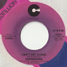 Load image into Gallery viewer, Impressions - Can&#39;t Get Along / You&#39;re So Right For Me (7 inch Record / Used)
