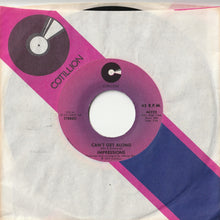 Load image into Gallery viewer, Impressions - Can&#39;t Get Along / You&#39;re So Right For Me (7 inch Record / Used)
