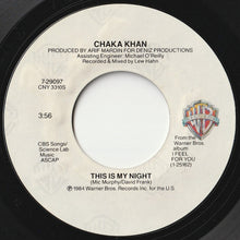 Load image into Gallery viewer, Chaka Khan - This Is My Night / Caught In The Act (7 inch Record / Used)
