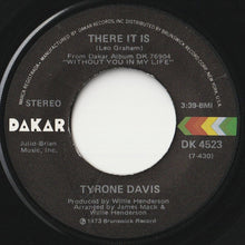 Load image into Gallery viewer, Tyrone Davis - There It Is / You Wouldn&#39;t Believe (7 inch Record / Used)
