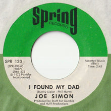 Load image into Gallery viewer, Joe Simon - I Found My Dad / Trouble In My Home (7 inch Record / Used)
