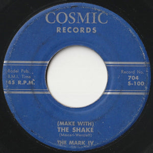 Mark IV - (Make With) The Shake / 45 R.P.M. (7 inch Record / Used)