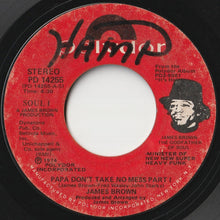 Load image into Gallery viewer, James Brown - Papa Don&#39;t Take No Mess (Part 1) / (Part 2) (7 inch Record / Used)
