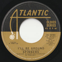 Load image into Gallery viewer, Spinners - One Of A Kind (Love Affair) / I&#39;ll Be Around (7 inch Record / Used)
