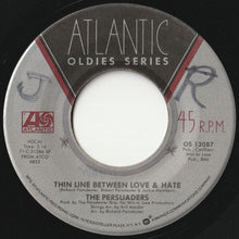 Load image into Gallery viewer, Persuaders - Thin Line Between Love &amp; Hate / Love Gonna Pack Up (And Walk Out) (7 inch Record / Used)
