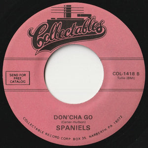 Spaniels - Do-Wah / Don'cha Go (7 inch Record / Used)