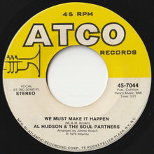 Load image into Gallery viewer, Al Hudson &amp; The Partners - Love Is / We Must Make It Happen (7 inch Record / Used)

