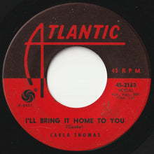 Load image into Gallery viewer, Carla Thomas - I Can&#39;t Take It / I&#39;ll Bring It Home To You (7 inch Record / Used)
