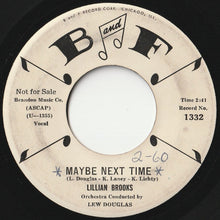 Load image into Gallery viewer, Lillian Brooks - Maybe Next Time / Thrilled (7 inch Record / Used)

