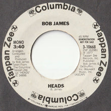 Load image into Gallery viewer, Bob James - Heads (Mono) / (Stereo)  (7 inch Record / Used)
