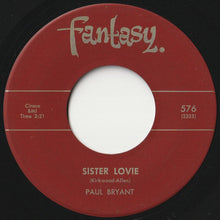 Load image into Gallery viewer, Paul Bryant - Sister Lovie / Why Me? (7 inch Record / Used)
