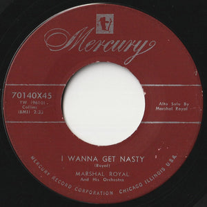 Marshall Royal & His Orchestra - Moulin Rouge / I Wanna Get Nasty (7 inch Record / Used)