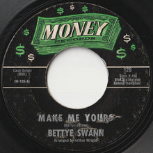 Load image into Gallery viewer, Bettye Swann - Make Me Yours / I Will Not Cry (7 inch Record / Used)
