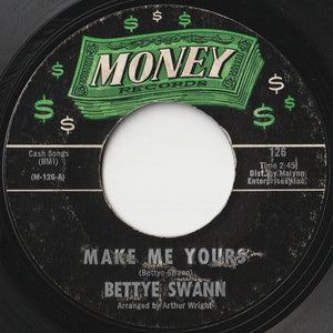 Bettye Swann - Make Me Yours / I Will Not Cry (7 inch Record / Used)
