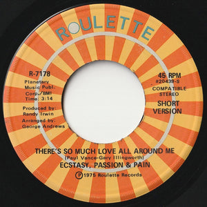 Ecstasy, Passion & Pain - There's So Much Love All Around Me (Long Version) / (Short Version) (7 inch Record / Used)